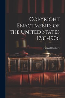 Front cover_Copyright Enactments of the United States 1783-1906