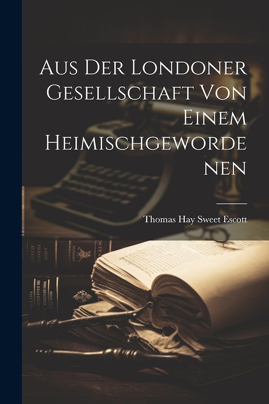 Front cover_Aus der Londoner Gesellschaft von Einem Heimischgewordenen