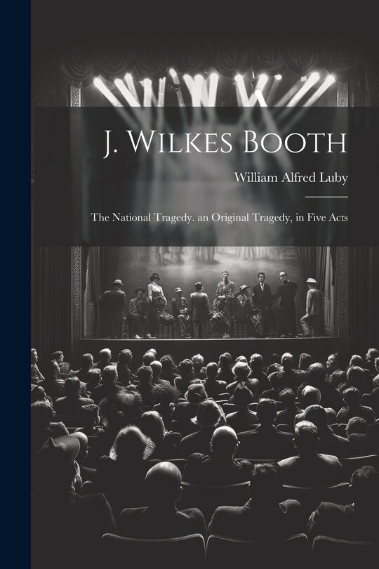 Front cover_J. Wilkes Booth