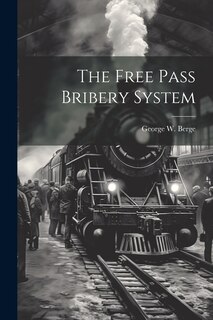 Front cover_The Free Pass Bribery System