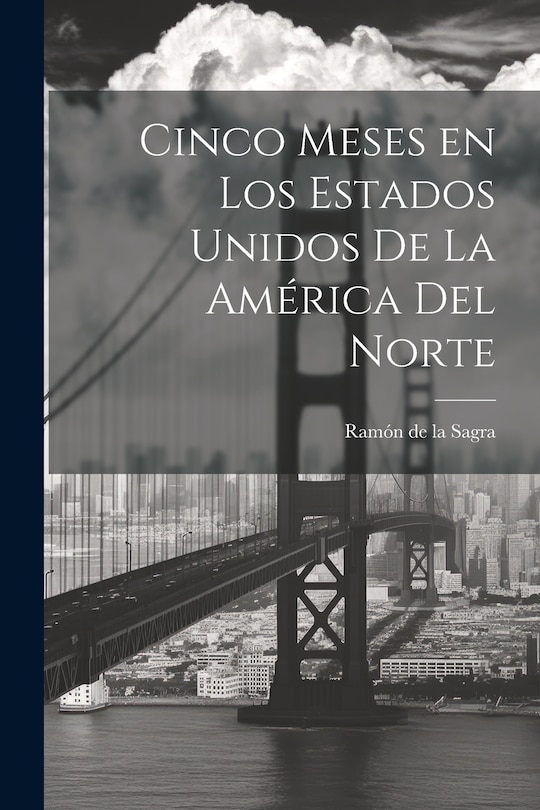 Couverture_Cinco meses en los Estados Unidos de la América del Norte