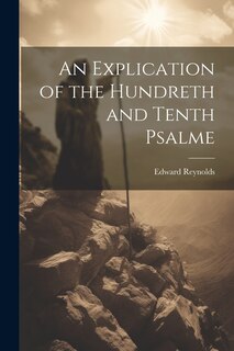 Couverture_An Explication of the Hundreth and Tenth Psalme
