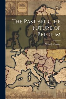 Front cover_The Past and the Future of Belgium