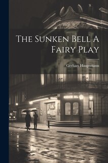 Front cover_The Sunken Bell A Fairy Play