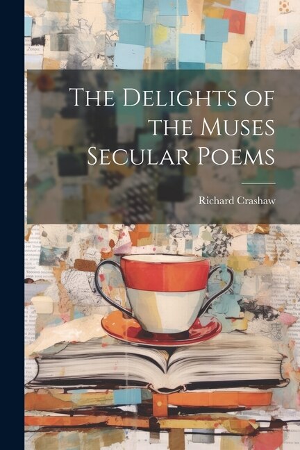 Front cover_The Delights of the Muses Secular Poems