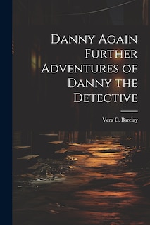 Couverture_Danny Again Further Adventures of Danny the Detective