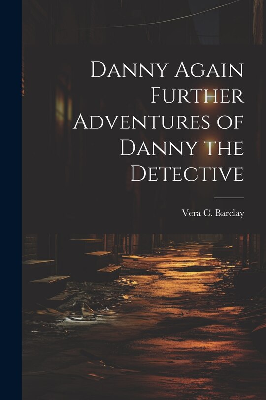Couverture_Danny Again Further Adventures of Danny the Detective