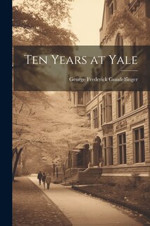 Front cover_Ten Years at Yale
