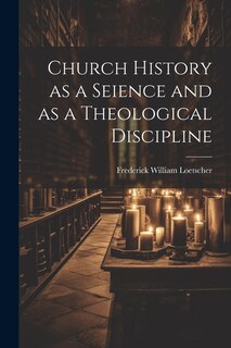 Couverture_Church History as a Seience and as a Theological Discipline
