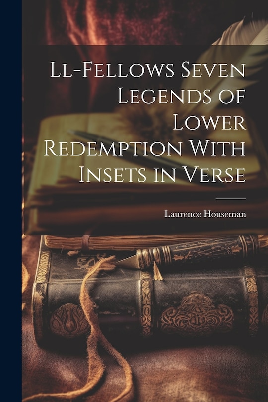 Couverture_Ll-Fellows Seven Legends of Lower Redemption With Insets in Verse