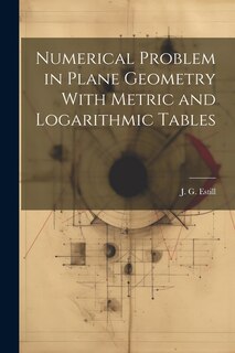 Front cover_Numerical Problem in Plane Geometry With Metric and Logarithmic Tables