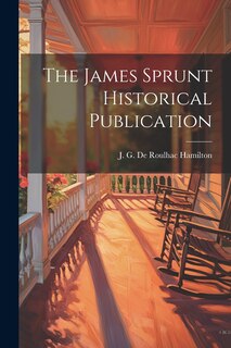 Front cover_The James Sprunt Historical Publication