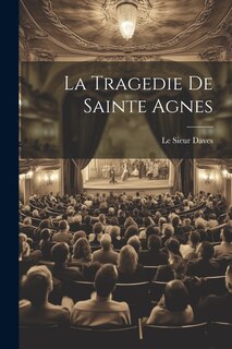 Couverture_La Tragedie De Sainte Agnes