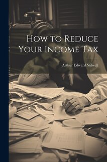 Front cover_How to Reduce Your Income Tax