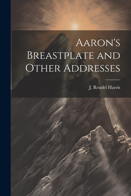 Front cover_Aaron's Breastplate and Other Addresses