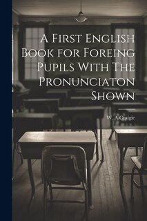 Front cover_A First English Book for Foreing Pupils With The Pronunciaton Shown