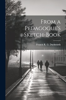 Front cover_From a Pedagogue's Sketch-Book