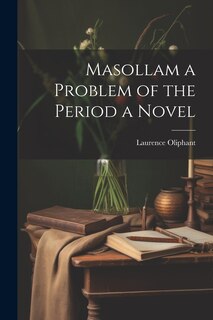 Couverture_Masollam a Problem of the Period a Novel