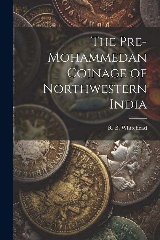 Couverture_The Pre-Mohammedan Coinage of Northwestern India