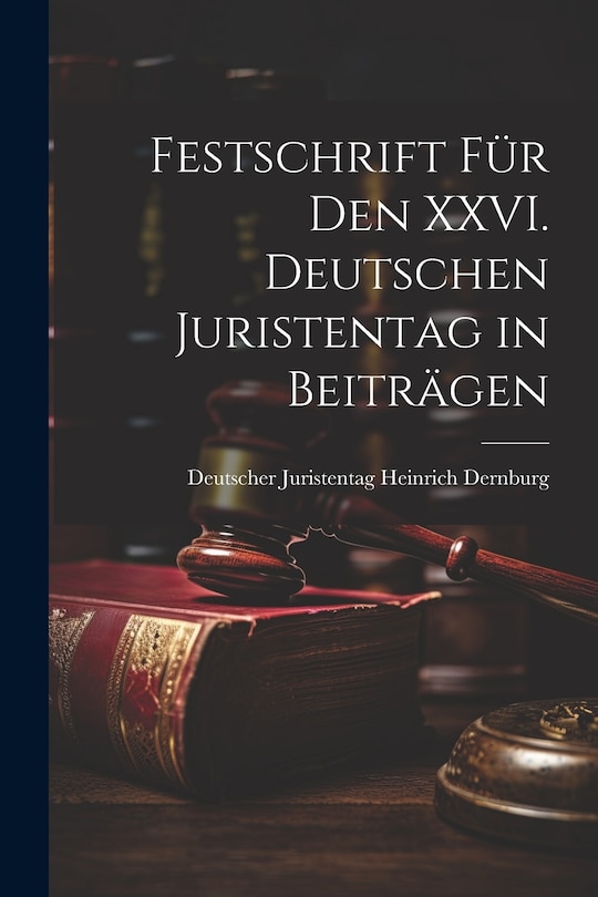 Front cover_Festschrift für den XXVI. Deutschen Juristentag in Beiträgen