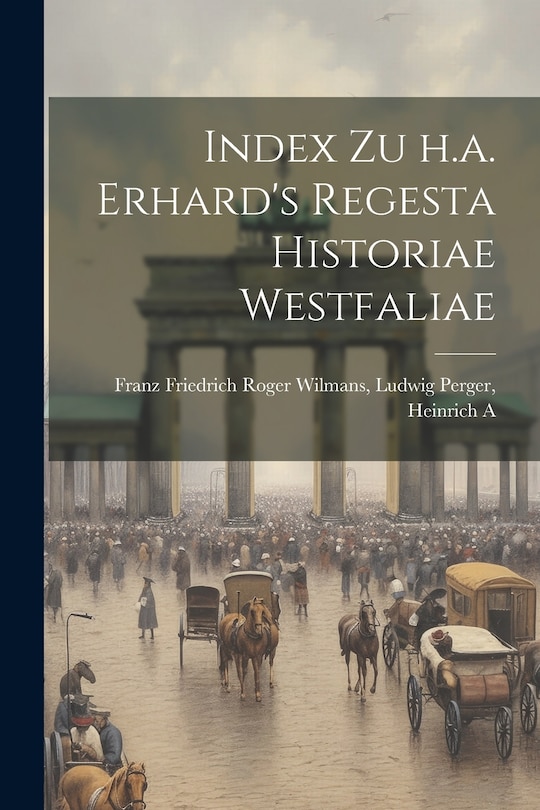 Front cover_Index zu h.a. Erhard's Regesta Historiae Westfaliae