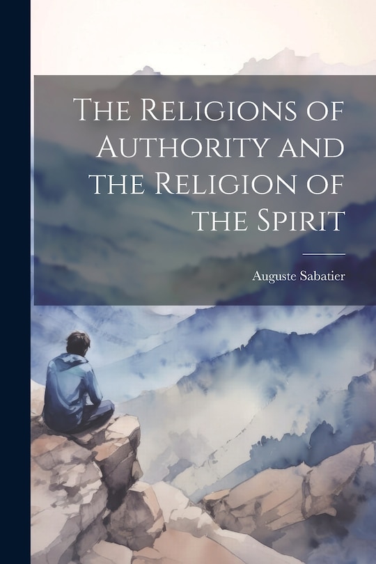 Couverture_The Religions of Authority and the Religion of the Spirit