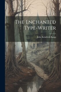 Front cover_The Enchanted Type-Writer