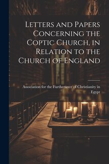 Front cover_Letters and Papers Concerning the Coptic Church, in Relation to the Church of England