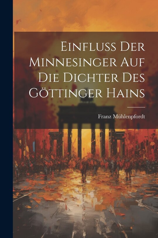 Front cover_Einfluss der Minnesinger auf die Dichter des Göttinger Hains
