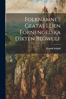 Couverture_Folknamnet Geatas i den Fornengelska Dikten Beowulf
