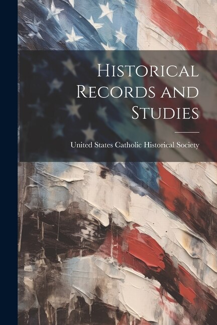 Historical Records and Studies