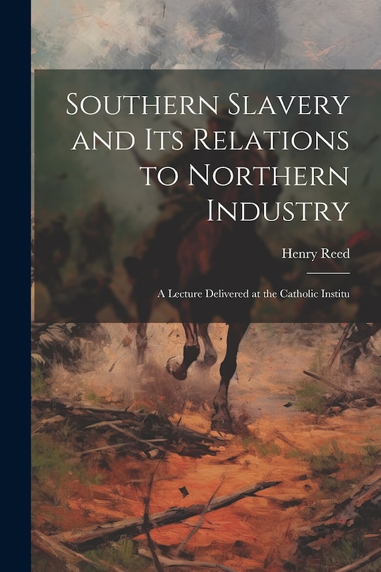 Couverture_Southern Slavery and its Relations to Northern Industry