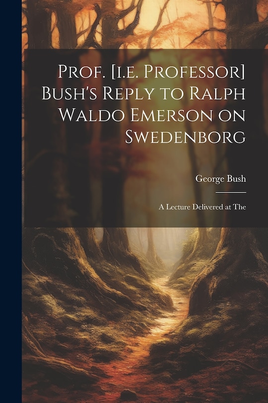 Couverture_Prof. [i.e. Professor] Bush's Reply to Ralph Waldo Emerson on Swedenborg