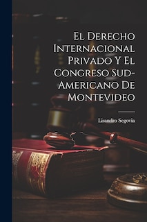 Couverture_El Derecho Internacional Privado y el Congreso Sud-Americano de Montevideo