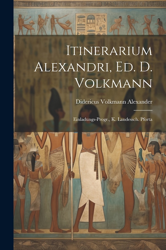 Front cover_Itinerarium Alexandri, ed. D. Volkmann