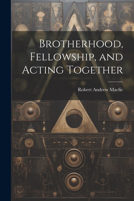 Couverture_Brotherhood, Fellowship, and Acting Together