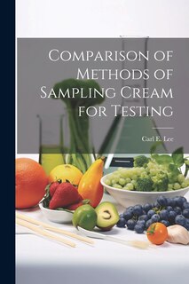 Front cover_Comparison of Methods of Sampling Cream for Testing