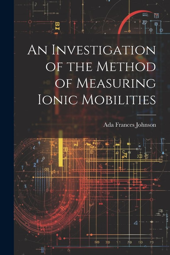Couverture_An Investigation of the Method of Measuring Ionic Mobilities