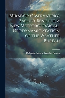 Front cover_Mirador Observatory, Baguio, Benguet, a New Meteorological-geodynamic Station of the Weather Bureau