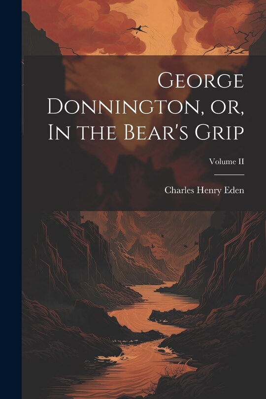 Couverture_George Donnington, or, In the Bear's Grip; Volume II