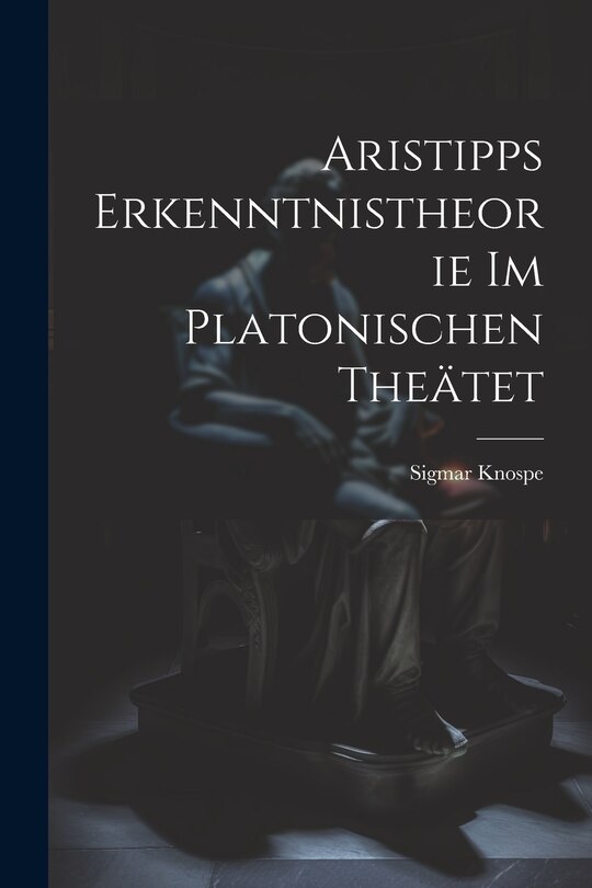 Front cover_Aristipps Erkenntnistheorie im Platonischen Theätet