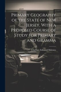 Front cover_Primary Geography of the State of New Jersey, With a Proposed Course of Study for Primary and Gramma