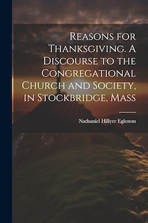 Couverture_Reasons for Thanksgiving. A Discourse to the Congregational Church and Society, in Stockbridge, Mass