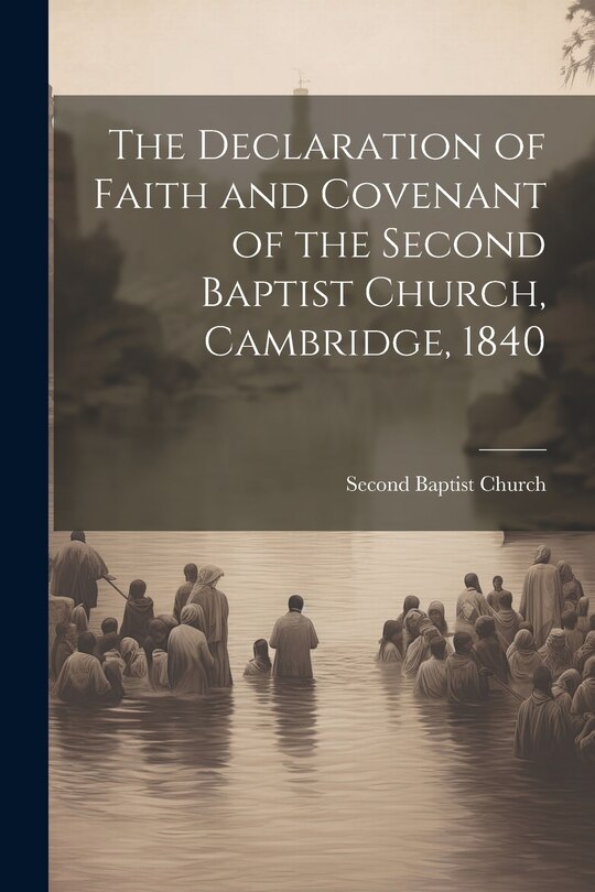 Front cover_The Declaration of Faith and Covenant of the Second Baptist Church, Cambridge, 1840
