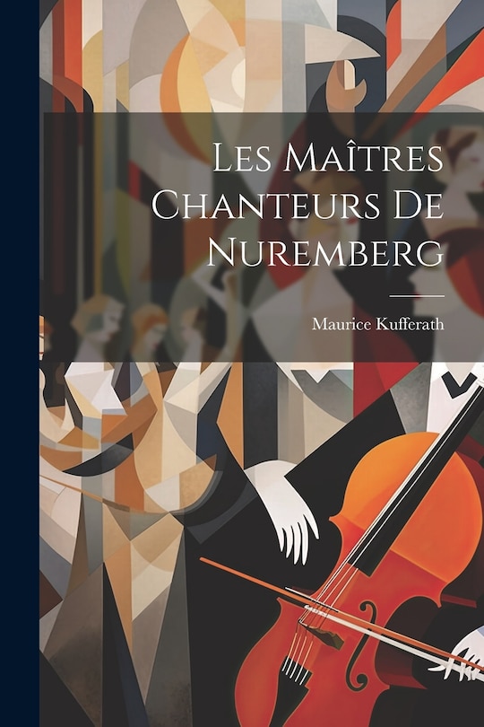 Front cover_Les Maîtres Chanteurs de Nuremberg