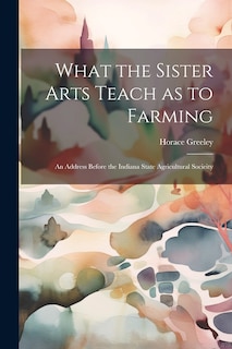 Front cover_What the Sister Arts Teach as to Farming