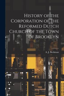 Front cover_History of the Corporation of the Reformed Dutch Church of the Town of Brooklyn