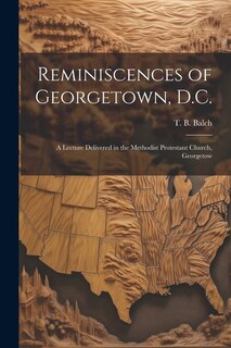 Front cover_Reminiscences of Georgetown, D.C.