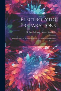 Couverture_Electrolytic Preparations