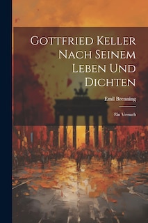 Couverture_Gottfried Keller Nach Seinem Leben und Dichten
